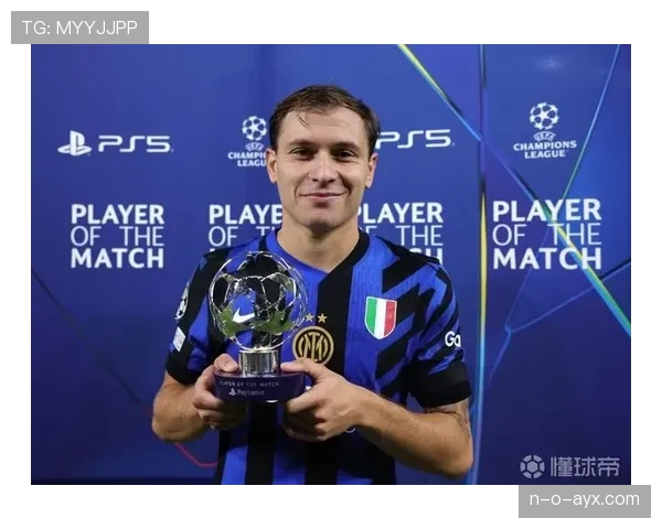 巴雷拉稳固中场核心地位，出色表现引领球队战术革新