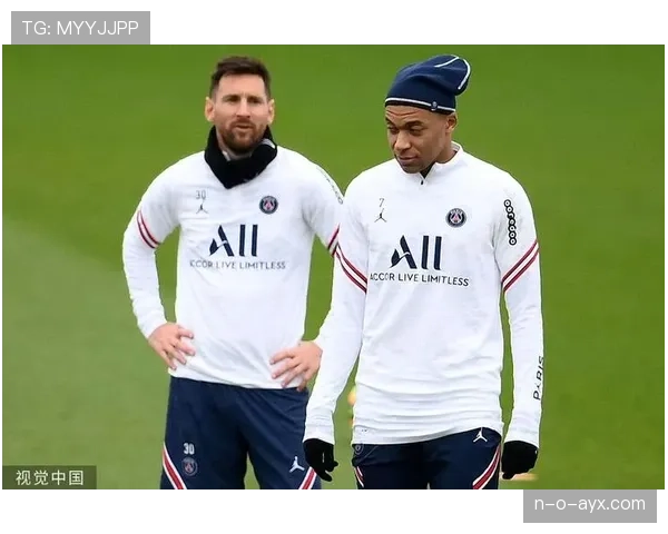 姆巴佩与梅西：新老核心战术角色及强强对话表现对比