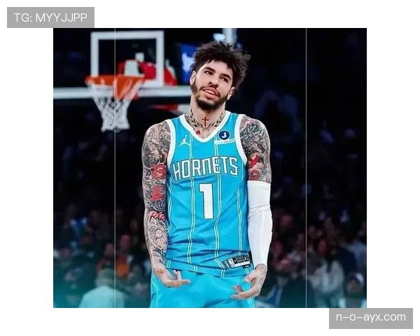 拉梅洛·鲍尔突破能力提升显著 对比生涯助攻创造更多得分机会